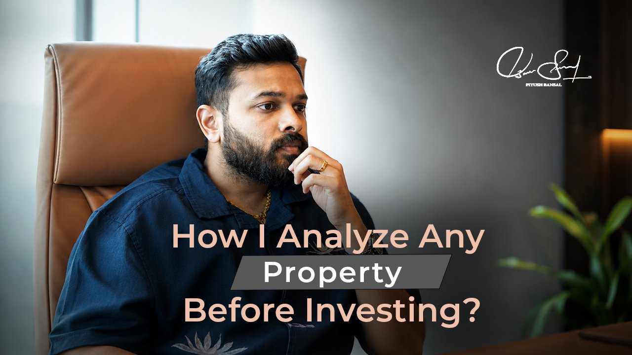 How I Analyze Any Property Before Investing