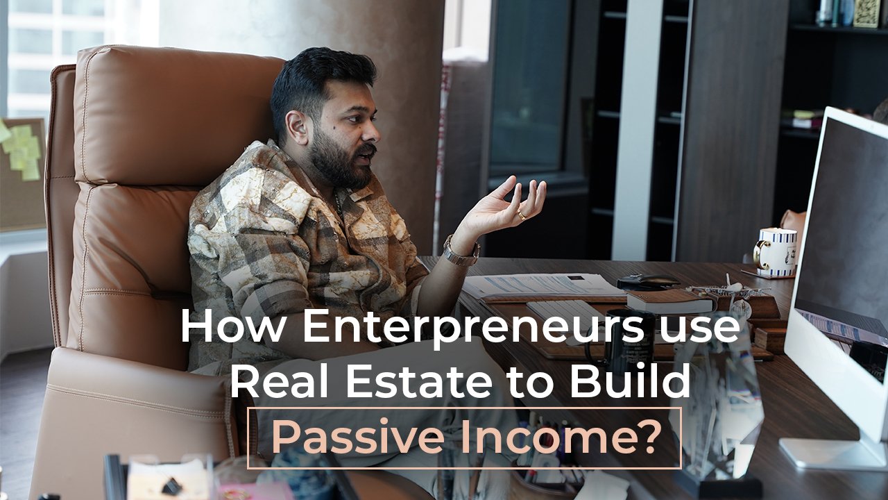 How Entrepreneurs Use Real Estate to Build Passive Income