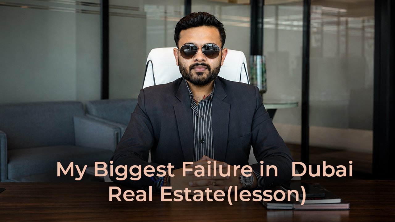 My Biggest Failure in Dubai Real Estate